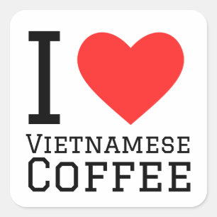 Adesivo Quadrado Eu adoro café vietnamita