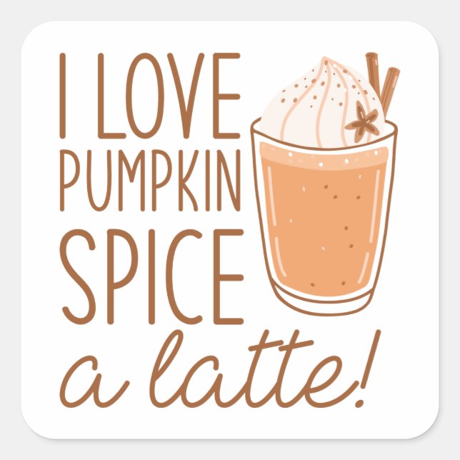 Adesivo Quadrado Eu Adoro Pumpkin Spice Um Latte (Frente)
