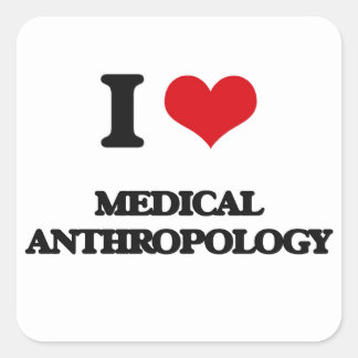 Adesivo Quadrado Eu Amo Antropologia Médica