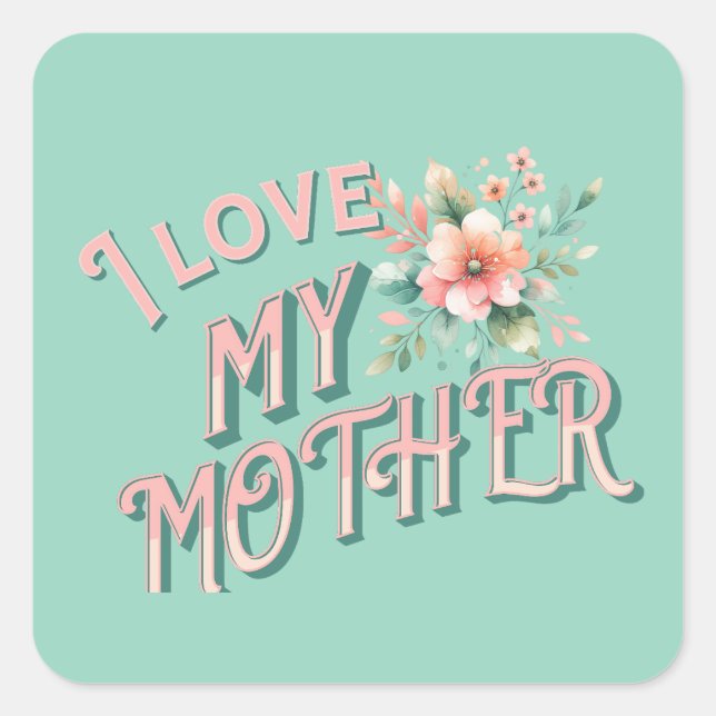 Adesivo Quadrado "Eu amo minha mãe" (Frente)