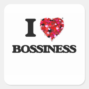 Adesivo Quadrado Eu amo o Bossiness