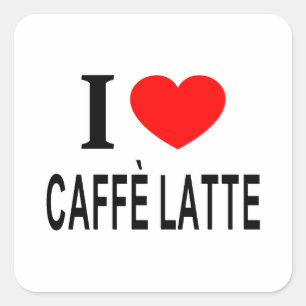 Adesivo Quadrado Eu ❤️ CAFFÈ LATTE Eu AMO CAFFÈ LATTE Eu ADORO CAFF