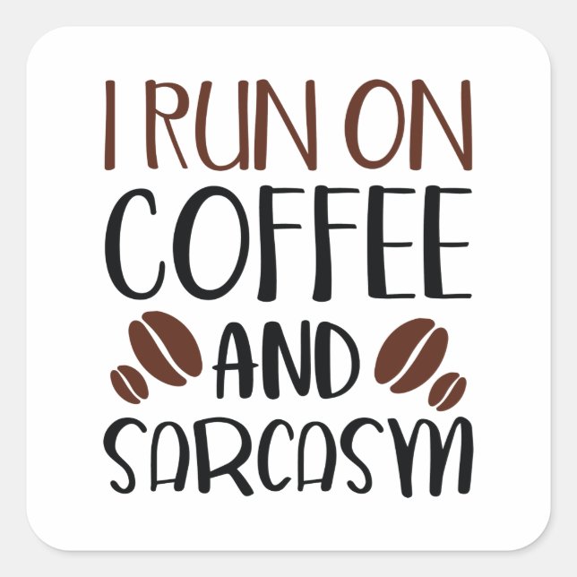 Adesivo Quadrado Eu Corro No Café E No Sarcasmo (Frente)