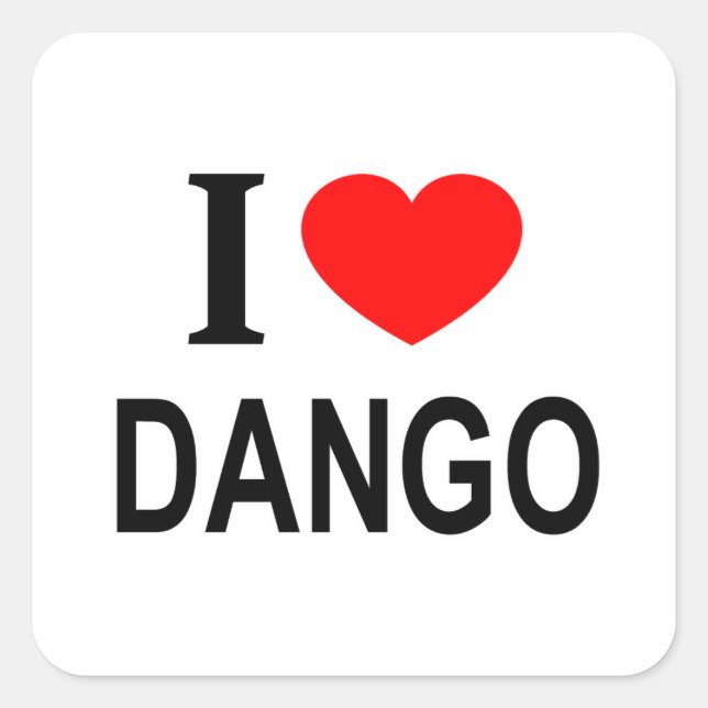 Adesivo Quadrado Eu ❤️ DANGO Eu AMO DANGO Eu AMO DANGO (Frente)
