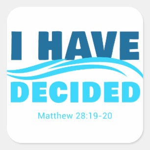 Adesivo Quadrado Eu Decidi - Christian Faith Baptism Matthew 2