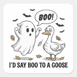 Adesivo Quadrado Eu Diria Boo a um Ganso – Halloween Divertido