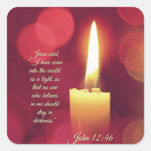 Adesivo Quadrado Eu entrei o mundo como uma luz, 12:46 de John