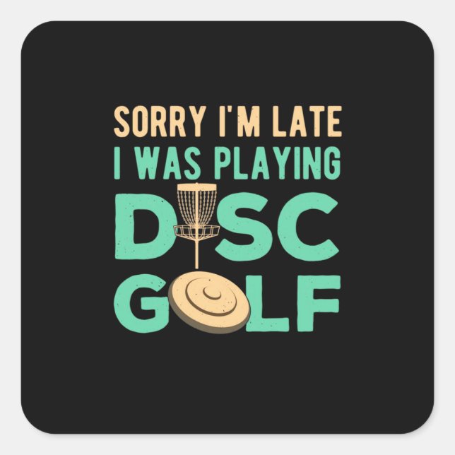 Adesivo Quadrado Eu Estava Jogando Golfe De Disco (Frente)