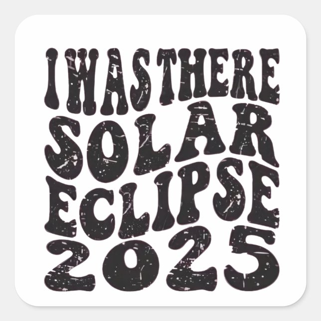 Adesivo Quadrado Eu Estive Lá Eclipse Solar 2025 Eclipse Parcial  (Frente)