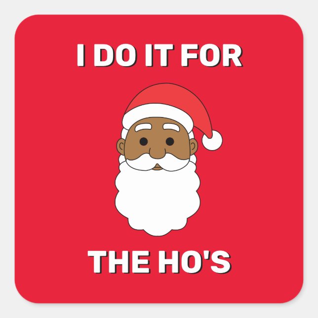 Adesivo Quadrado Eu Faço Isso Pelas Mulheres Vestido de Papai Noel  (Frente)