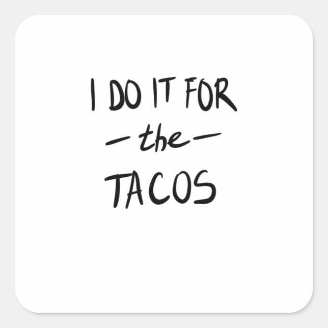 Adesivo Quadrado Eu faço pelos tacos (Frente)