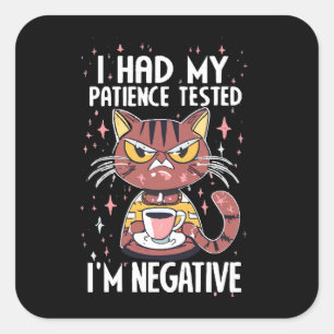 Adesivo Quadrado Eu fiz o teste de paciência!