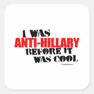 Adesivo Quadrado Eu fui Anti-Hillary antes que estêve legal
