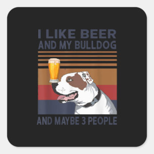 Adesivo Quadrado Eu Gosto De Cerveja E Meu Bulldog E Talvez 3 Pesso