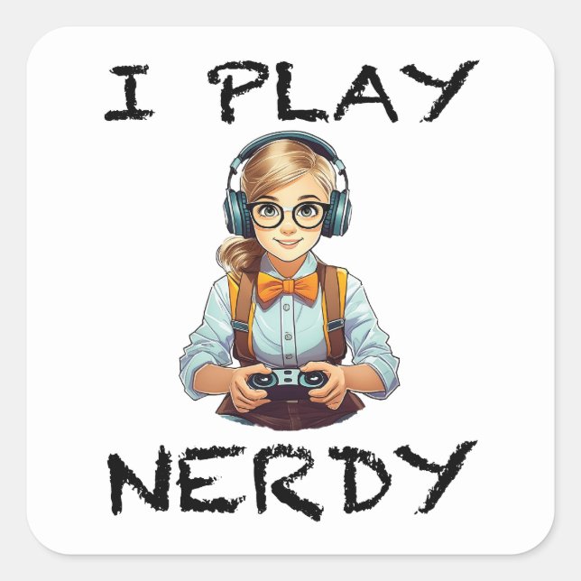 Adesivo Quadrado Eu jogo uma garota nerd (Frente)