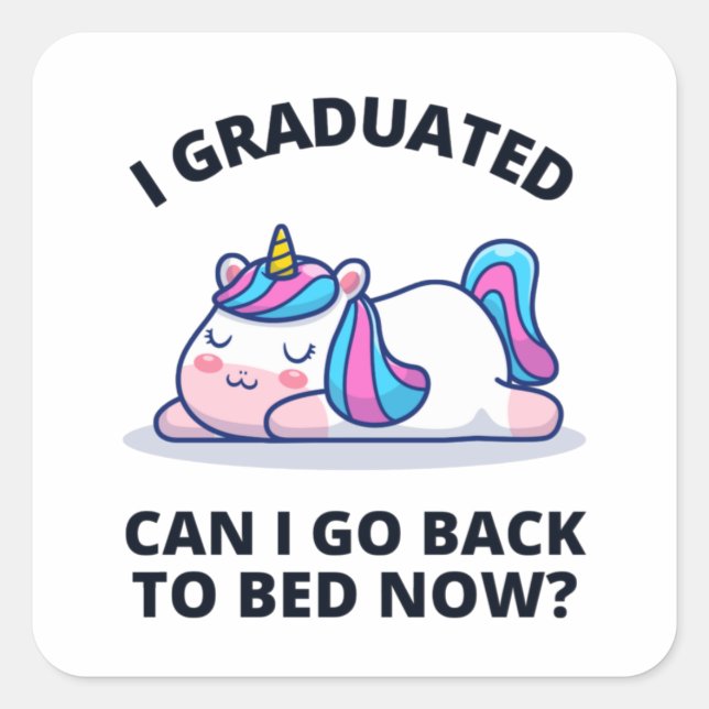 Adesivo Quadrado Eu me formei Posso voltar para a cama agora (Frente)