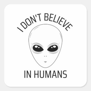 Adesivo Quadrado Eu não acredito em humanos