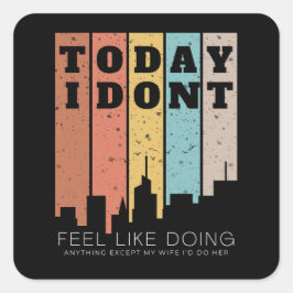 Adesivo Quadrado Eu não estou com vontade de fazer nada exceto minh