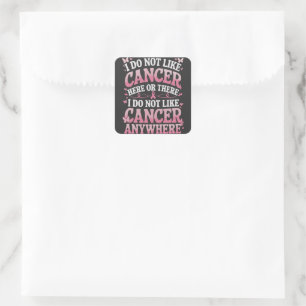 Adesivo Quadrado Eu Não Gosto De Cancer Aqui Ou Lá