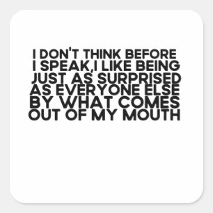 Adesivo Quadrado Eu não penso antes de falar - Sarcástico