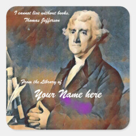 Adesivo Quadrado Eu não posso viver sem livros de Thomas Jefferson