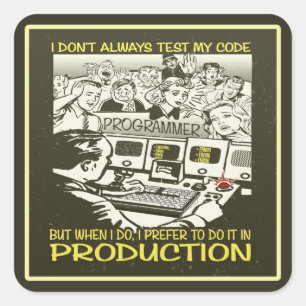 Adesivo Quadrado Eu não testo sempre meu código