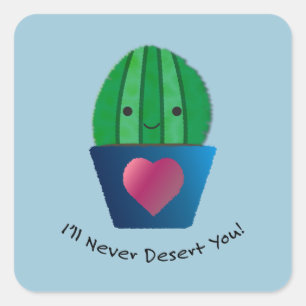 Adesivo Quadrado Eu nunca vou te deserto Cactus