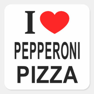 Adesivo Quadrado Eu ❤️ PIZZA DE PEPPERONI Eu AMO PIZZA DE PEPPERONI