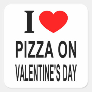 Adesivo Quadrado Eu ❤️ PIZZA NO DIA DOS NAMORADOS EU AMO PIZZA NO D