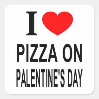 Adesivo Quadrado Eu ❤️ PIZZA NO DIA DOS NAMORADOS EU AMO PIZZA O