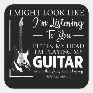 Adesivo Quadrado Eu poderia parecer que estou ouvindo seu violão de