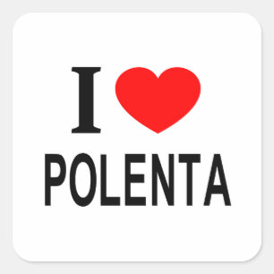 Adesivo Quadrado Eu ❤️ POLENTA Eu AMO POLENTA Eu ADORO POLENTA