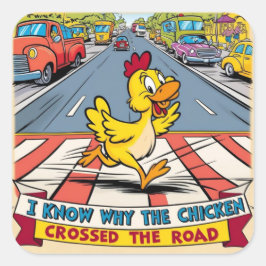 Adesivo Quadrado Eu Sei Por Que A Galinha Atravessou A Estrada