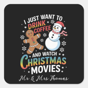Adesivo Quadrado Eu só quero beber café assistindo filmes de Natal