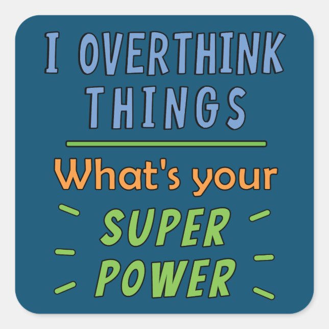 Adesivo Quadrado Eu Sobrepenso Coisas (Frente)