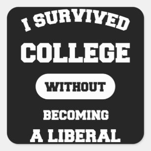 Adesivo Quadrado Eu Sobrevivi À Faculdade Sem Me Tornar Um Liberal