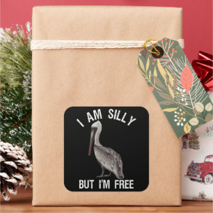Adesivo Quadrado Eu sou Bobo, mas sou um idiota do Pelican Lover