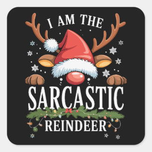 Adesivo Quadrado Eu Sou O Feriado De Natal Do Renas Sarcástico