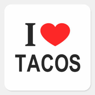 Adesivo Quadrado Eu ❤️ TACOS Eu AMO TACOS Eu ADORO TACOS
