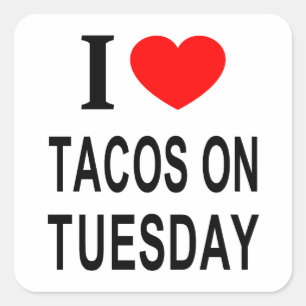 Adesivo Quadrado Eu ❤️ TACOS NA TERÇA-FEIRA EU AMO TACOS NA TERÇA-F