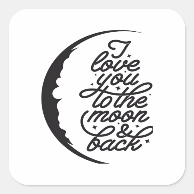 Adesivo Quadrado Eu Te Amo Até a Lua e de Volta Elegante Des (Frente)