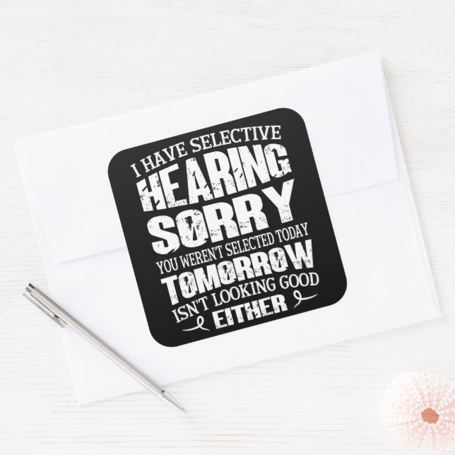 Adesivo Quadrado Eu tenho audição seletiva, você não foi selecionad (Envelope)