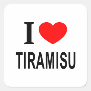 Adesivo Quadrado Eu ❤️ TIRAMISU Eu AMO TIRAMISU Eu ADORO TIRAMISU