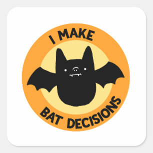 Adesivo Quadrado Eu Tomo Decisões De Bat Engraçadas