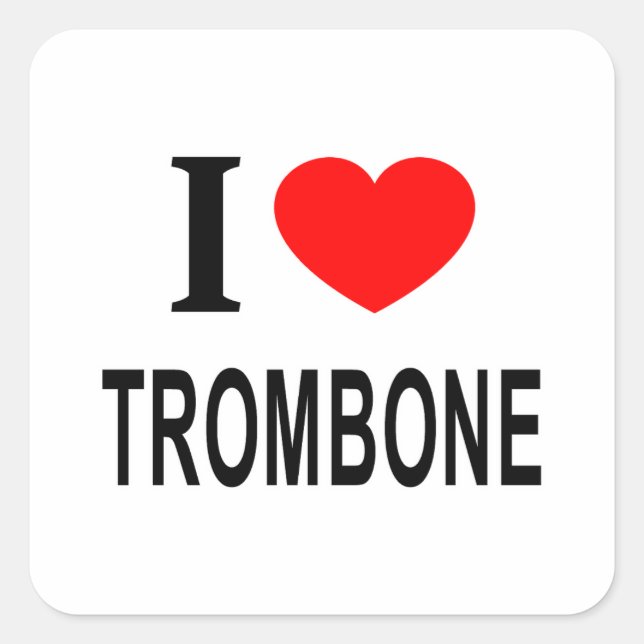 ADESIVO QUADRADO EU ❤️ TROMBONE EU AMO TROMBONE, EU OUVI TROMBONE (Frente)