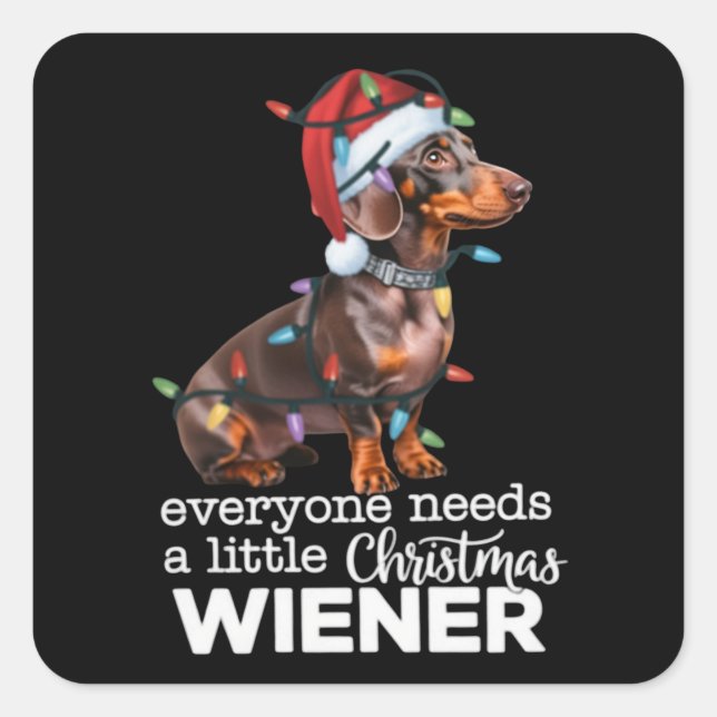 Adesivo Quadrado Everyone Needs A Little Christmas Weiner Dog Lover (Frente)