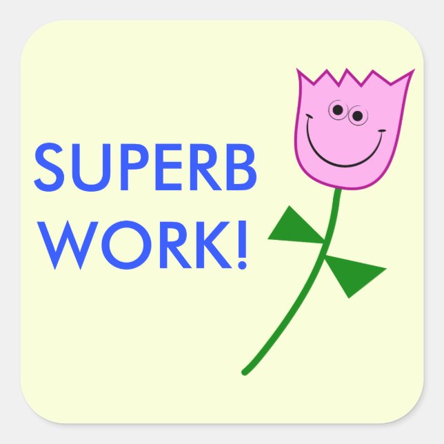 Adesivo Quadrado Excelente Trabalho! (Frente)