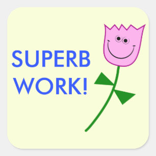 Adesivo Quadrado Excelente Trabalho!