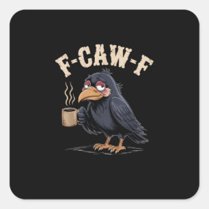 Adesivo Quadrado F Caw F Café Corvo Gótico Corvo Engraçado Hallowee