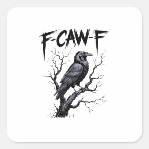 Adesivo Quadrado F-Caw-F Corvo Engraçado Corvo Temporada Assustador